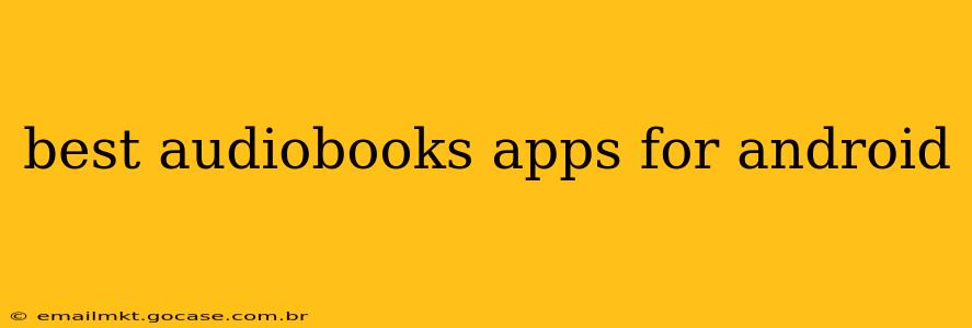 best audiobooks apps for android