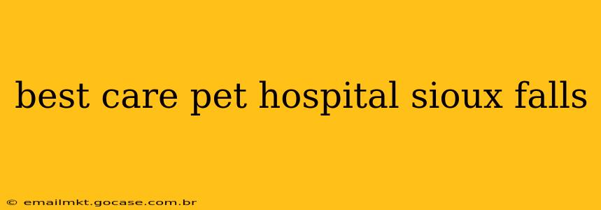 best care pet hospital sioux falls