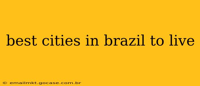 best cities in brazil to live