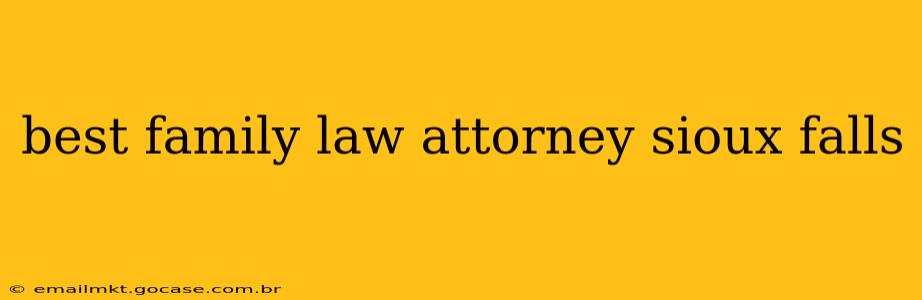 best family law attorney sioux falls