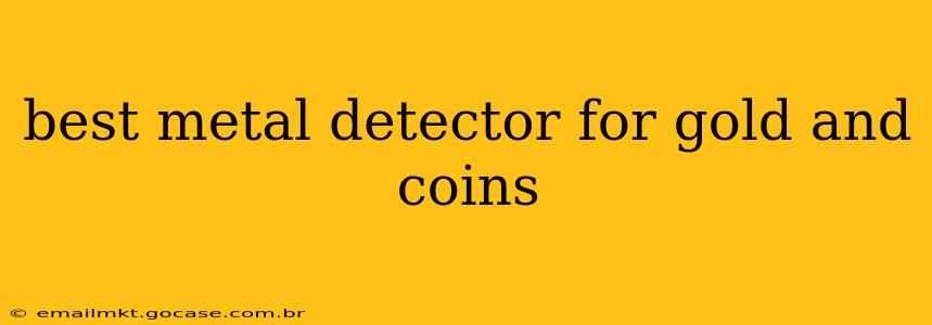 best metal detector for gold and coins