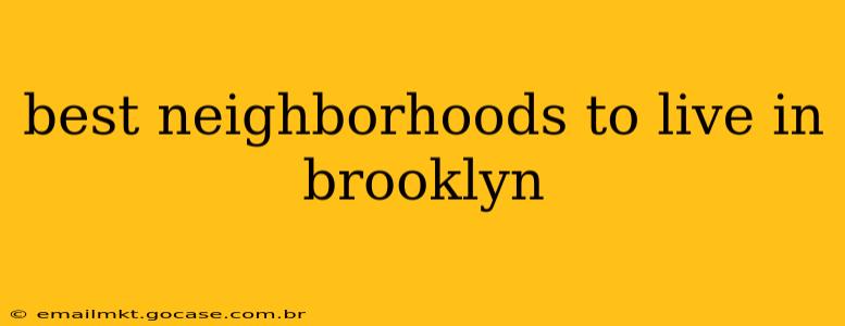 best neighborhoods to live in brooklyn