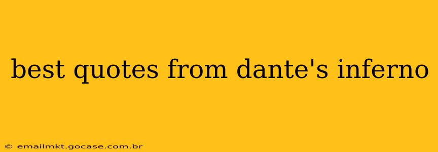 best quotes from dante's inferno