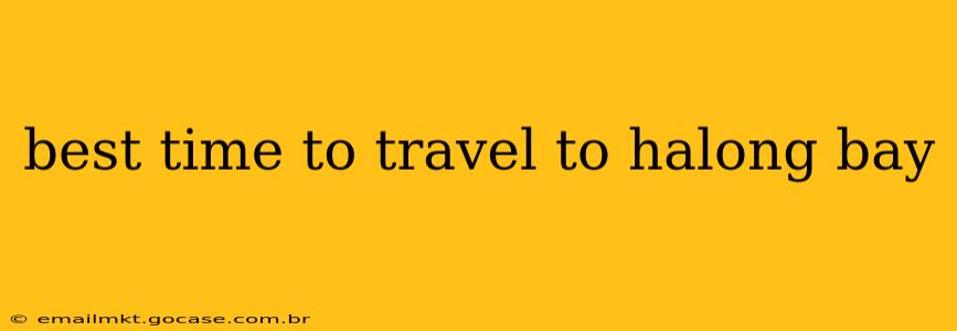 best time to travel to halong bay