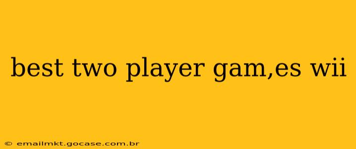 best two player gam,es wii