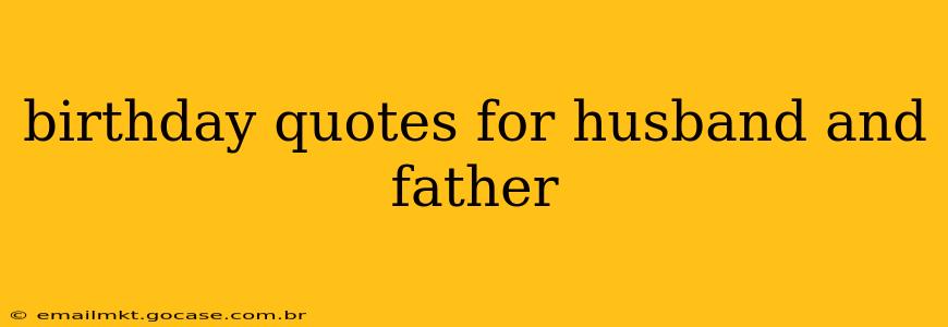 birthday quotes for husband and father