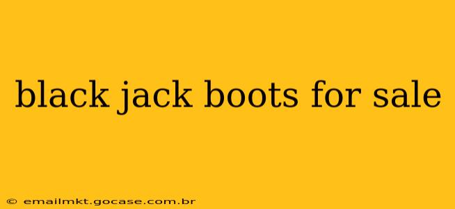 black jack boots for sale