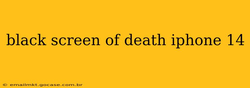 black screen of death iphone 14