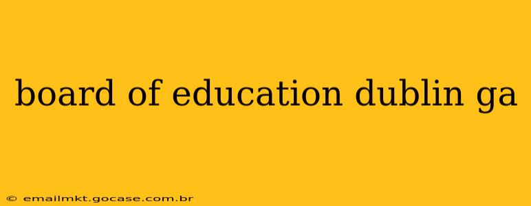 board of education dublin ga