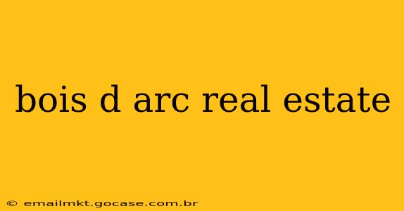 bois d arc real estate