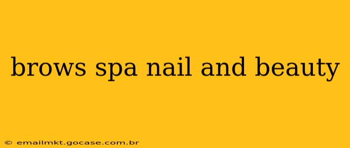 brows spa nail and beauty