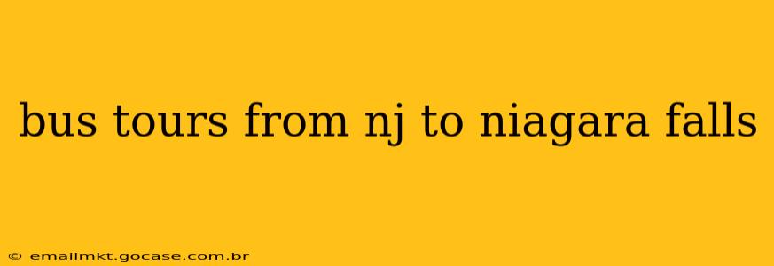 bus tours from nj to niagara falls