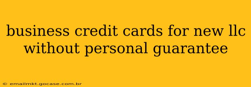 business credit cards for new llc without personal guarantee