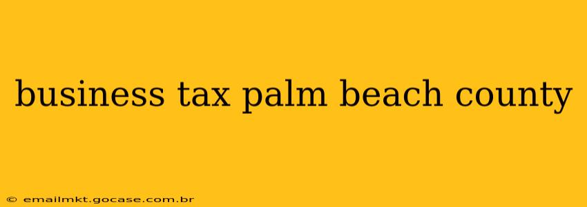 business tax palm beach county