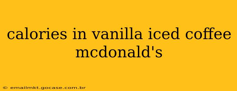 calories in vanilla iced coffee mcdonald's