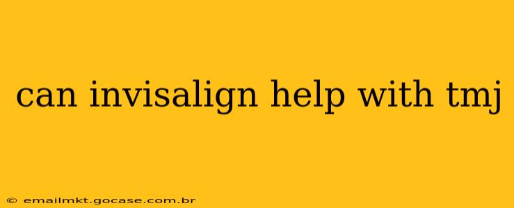 can invisalign help with tmj