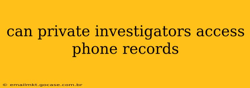 can private investigators access phone records