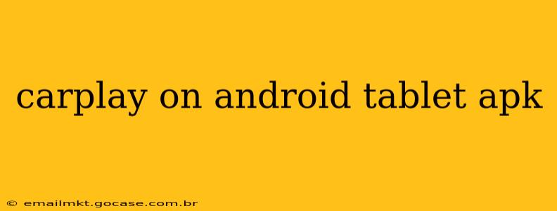 carplay on android tablet apk