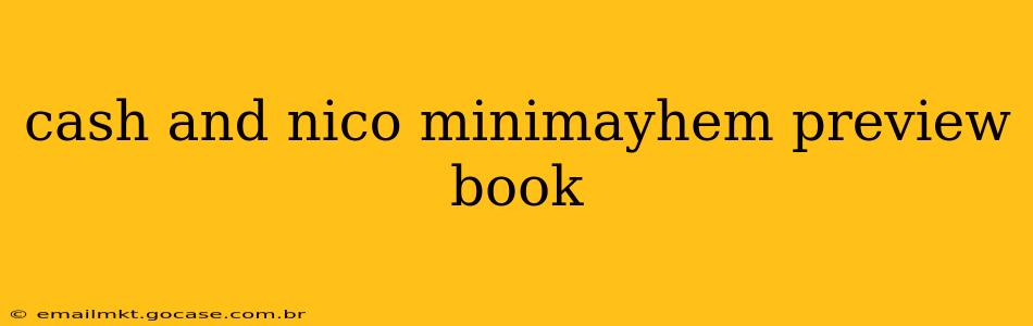 cash and nico minimayhem preview book