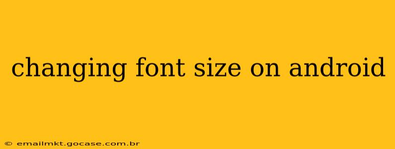 changing font size on android