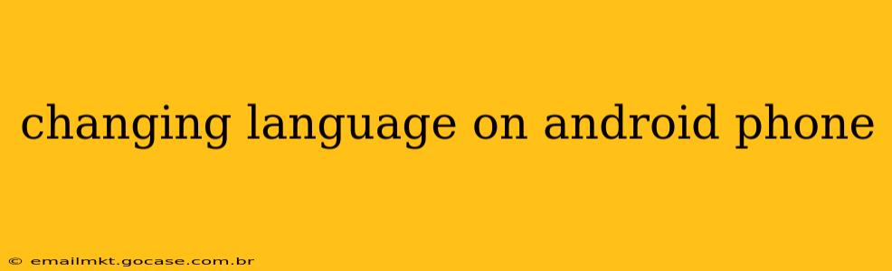changing language on android phone