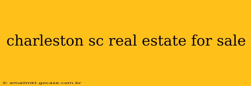 charleston sc real estate for sale