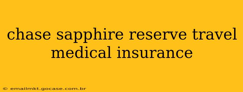 chase sapphire reserve travel medical insurance