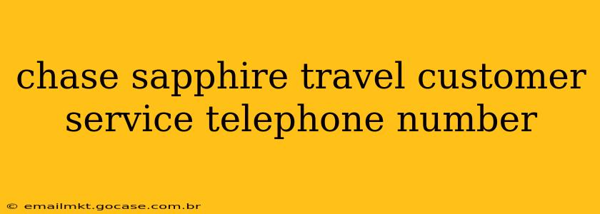 chase sapphire travel customer service telephone number