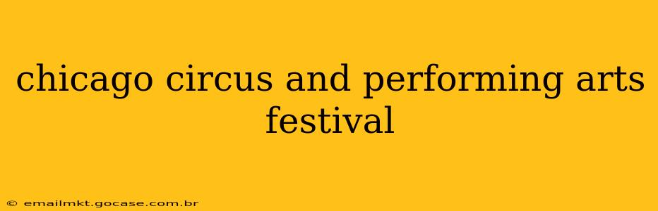 chicago circus and performing arts festival