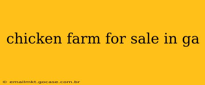 chicken farm for sale in ga