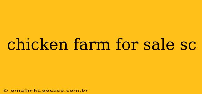 chicken farm for sale sc