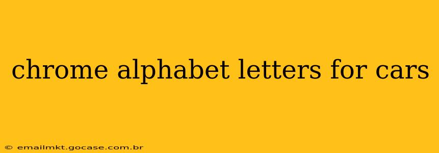 chrome alphabet letters for cars