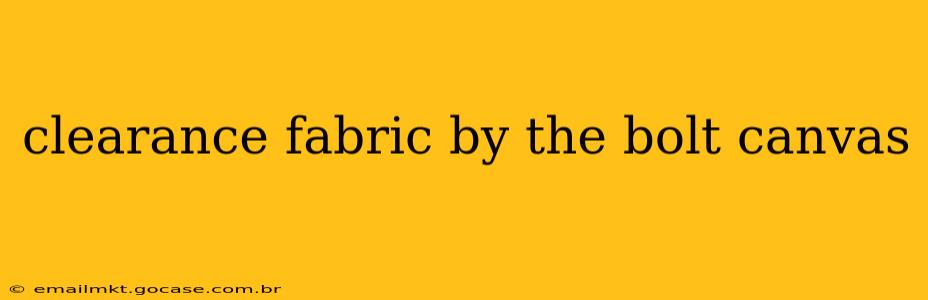 clearance fabric by the bolt canvas