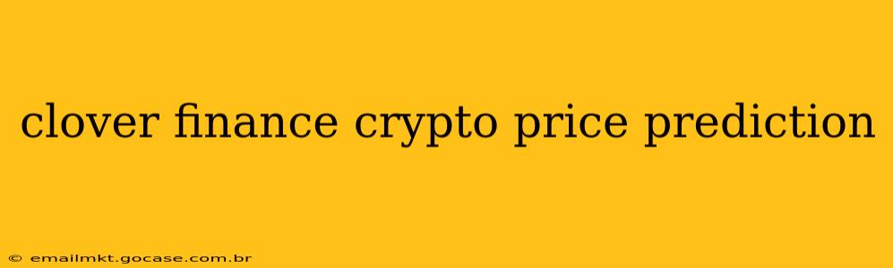 clover finance crypto price prediction