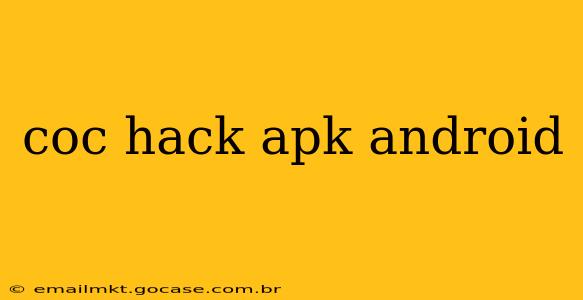 coc hack apk android