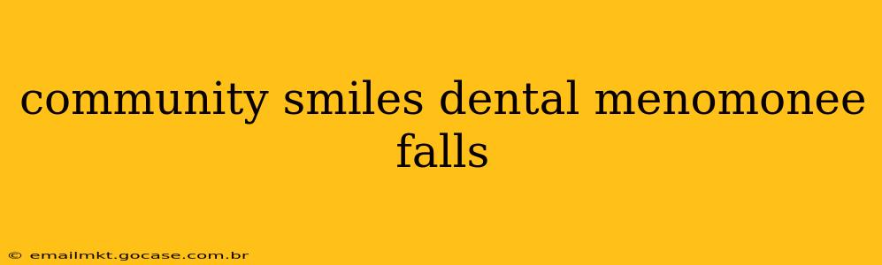 community smiles dental menomonee falls