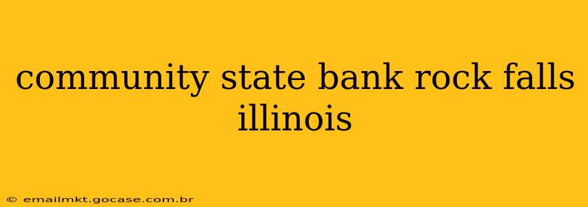 community state bank rock falls illinois