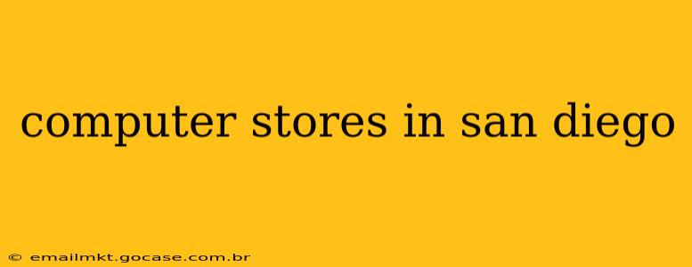computer stores in san diego