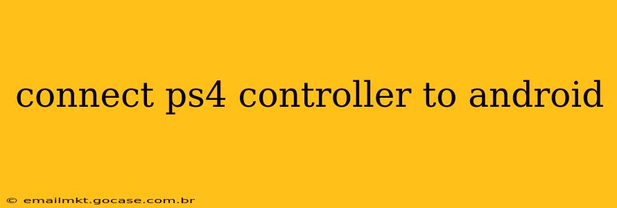 connect ps4 controller to android