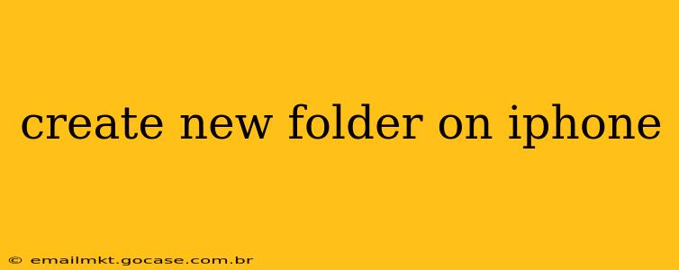 create new folder on iphone
