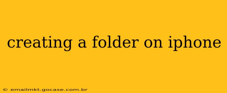 creating a folder on iphone