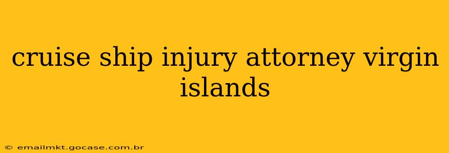 cruise ship injury attorney virgin islands