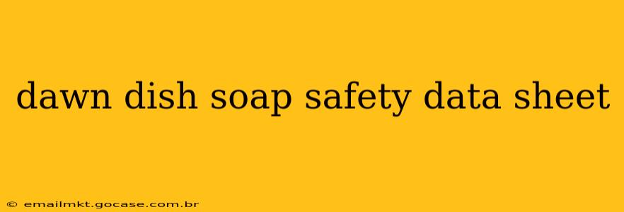dawn dish soap safety data sheet