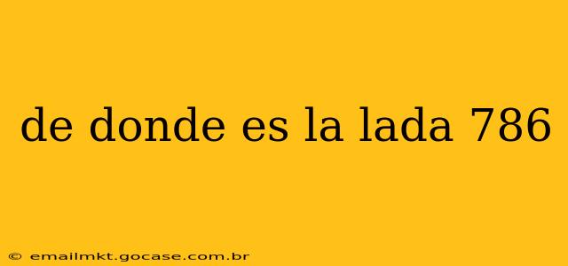 de donde es la lada 786