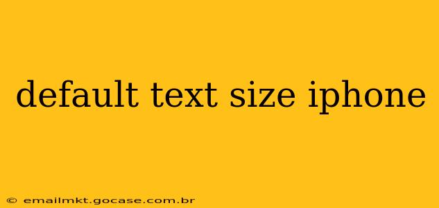 default text size iphone