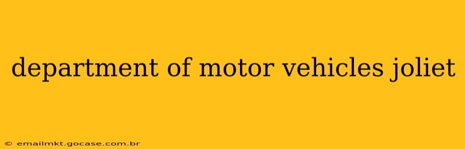 department of motor vehicles joliet