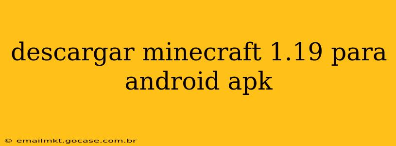 descargar minecraft 1.19 para android apk