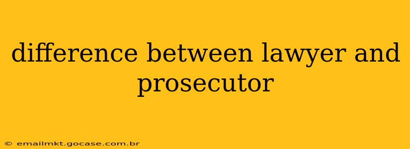 difference between lawyer and prosecutor