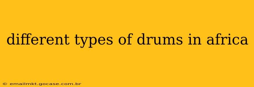 different types of drums in africa