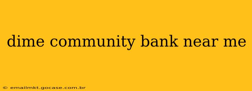 dime community bank near me